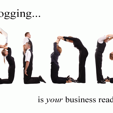 Blogging Is Your Business Ready?