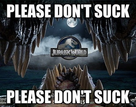 Jurassic-World-Meme-Please-Don-t-Suck-jurassic-world-38322001-540-354